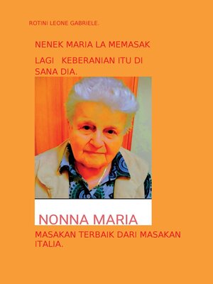 cover image of NENEK MARIA LA MEMASAK LAGI KEBERANIAN ITU DI SANA DIA.